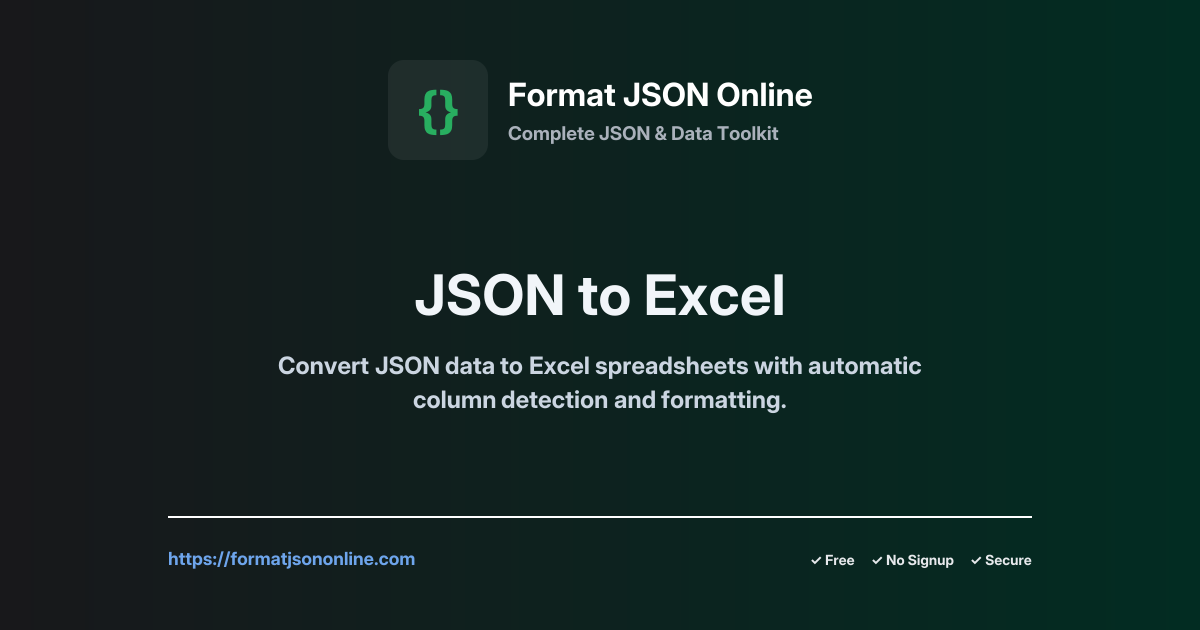 JSON to Excel Converter - Free Online Tool | Download XLSX Files