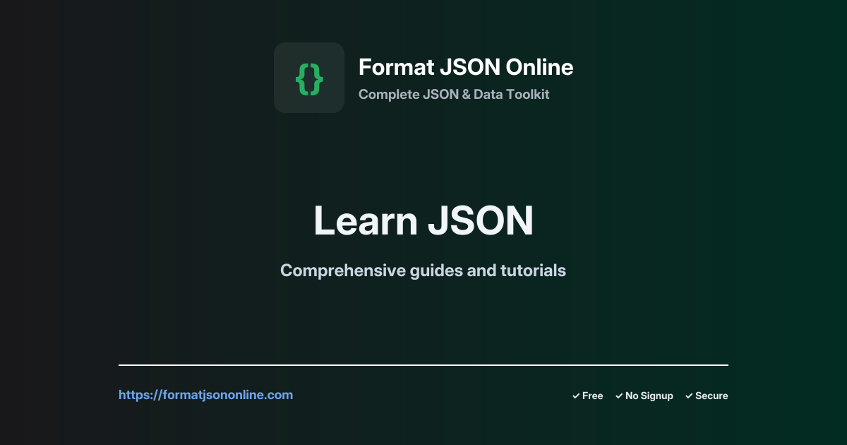 Learn JSON - Tutorials, Guides & Best Practices | FormatJSONOnline
