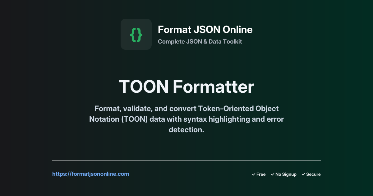 TOON Formatter - Token-Oriented Object Notation Tool